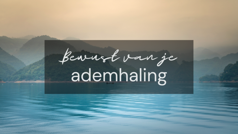 Bewustwording van je ademhaling